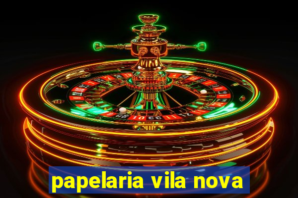 papelaria vila nova